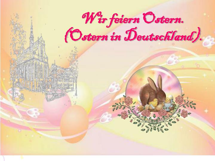 wir feiern ostern ostern in deutschland