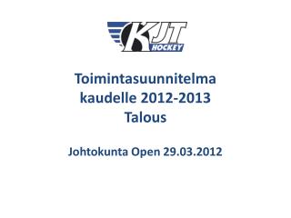toimintasuunnitelma kaudelle 2012 2013 talous