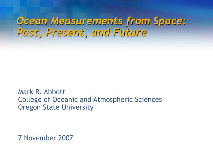 ocean measurements from space past present and future