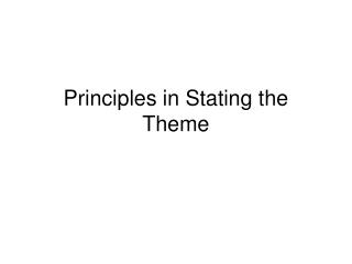 Principles in Stating the Theme