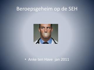 beroepsgeheim op de seh