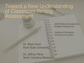 Toward a New Understanding of Classroom Writing Assessment