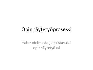 opinn ytety prosessi