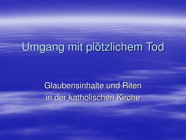 umgang mit pl tzlichem tod