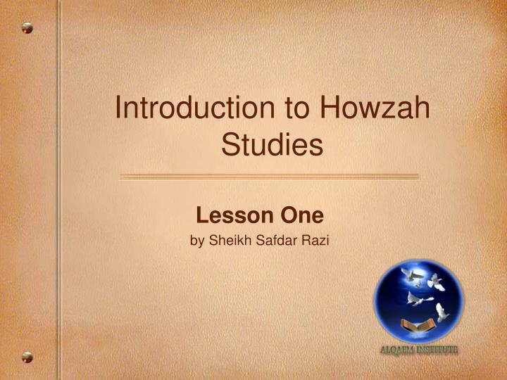 introduction to howzah studies