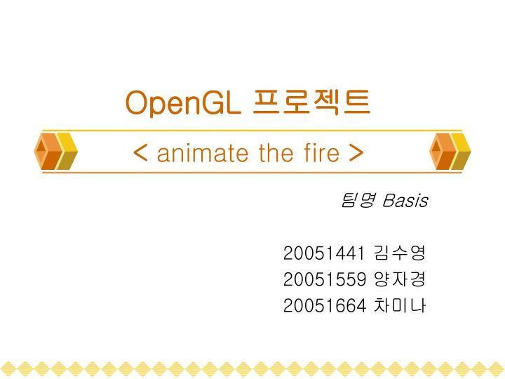 opengl animate the fire