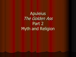 Apuleius The Golden Ass Part 2 Myth and Religion