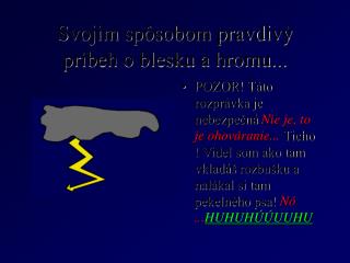 svoj m sp sobom pravdiv pr beh o blesku a hromu