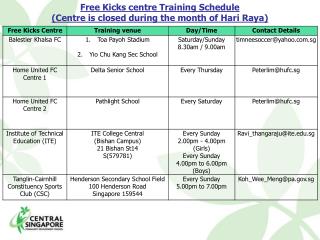 Free Kicks centre Training Schedule (Centre is closed during the month of Hari Raya)