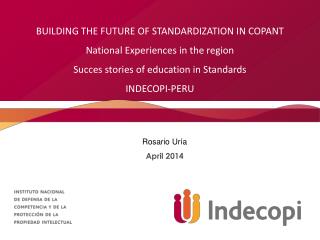 BUILDING THE FUTURE OF STANDARDIZATION IN COPANT National Experiences in the region