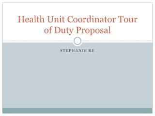 Health Unit Coordinator Tour of Duty Proposal