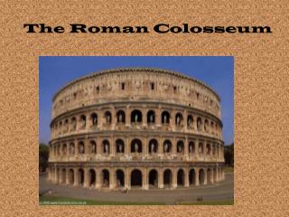 The Roman Colosseum