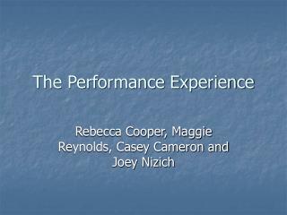 The Performance Experience