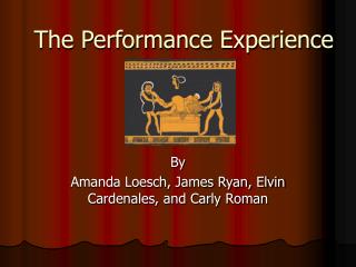 The Performance Experience