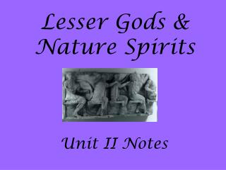 Lesser Gods &amp; Nature Spirits