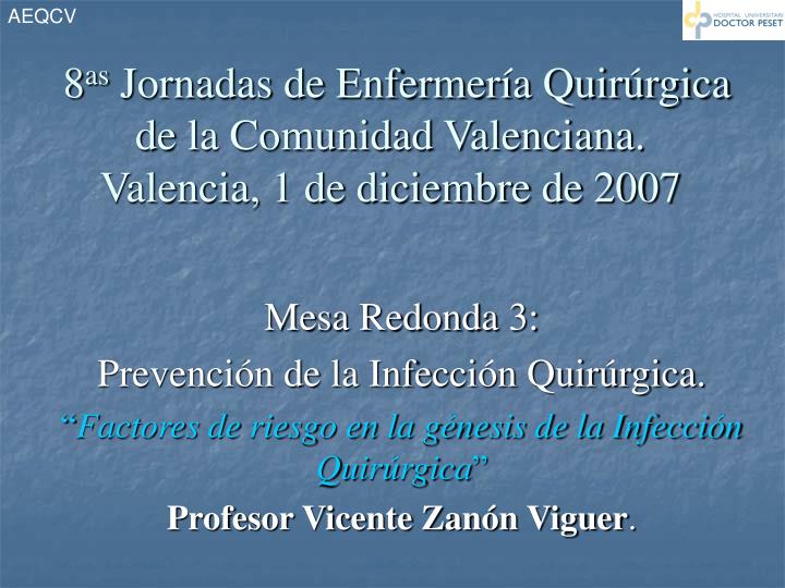 8 as jornadas de enfermer a quir rgica de la comunidad valenciana valencia 1 de diciembre de 2007