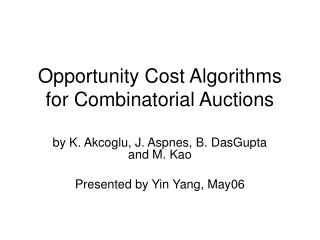 Opportunity Cost Algorithms for Combinatorial Auctions