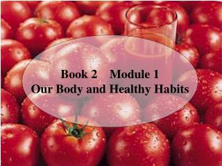 Book 2 Module 1 Our Body and Healthy Habits