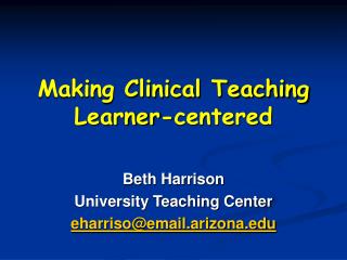 Making Clinical Teaching Learner-centered