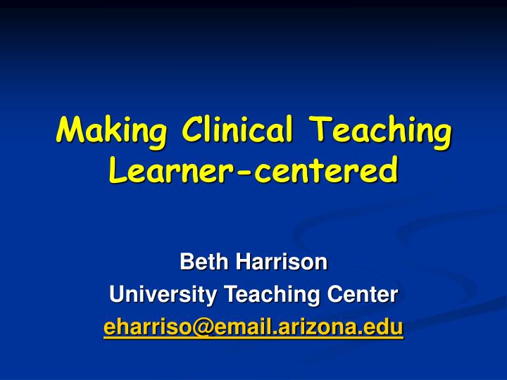 making clinical teaching learner centered