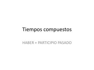 tiempos compuestos