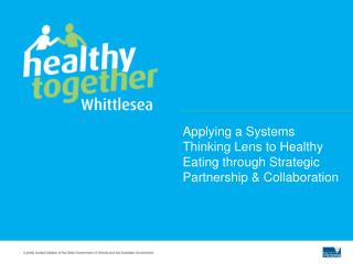 Applying a Systems Thinking Lens to Healthy Eating through Strategic Partnership &amp; Collaboration