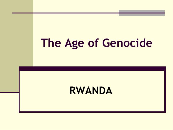 the age of genocide