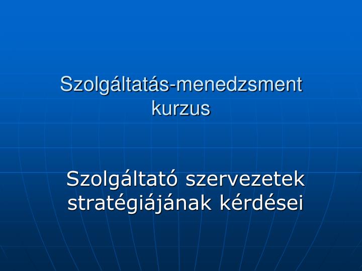 szolg ltat s menedzsment kurzus