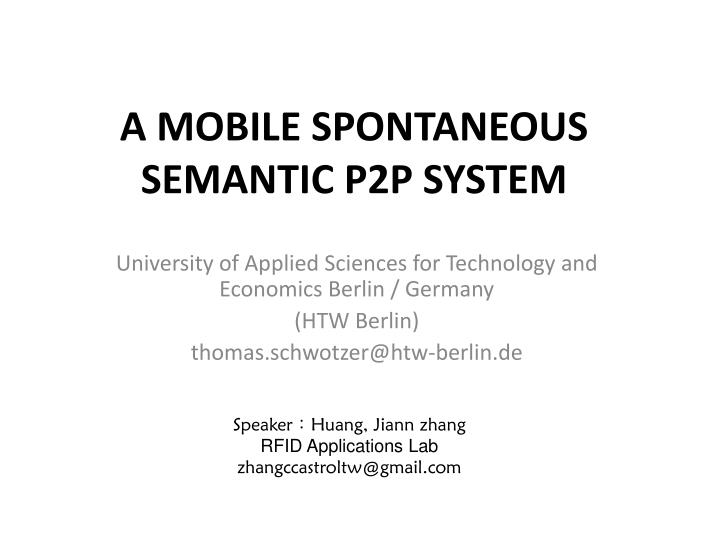 a mobile spontaneous semantic p2p system