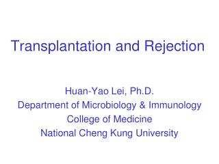 Transplantation and Rejection