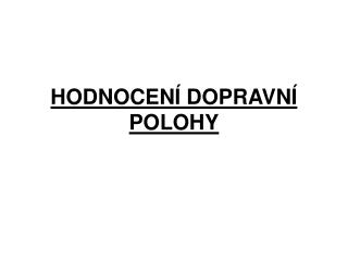 hodnocen dopravn polohy