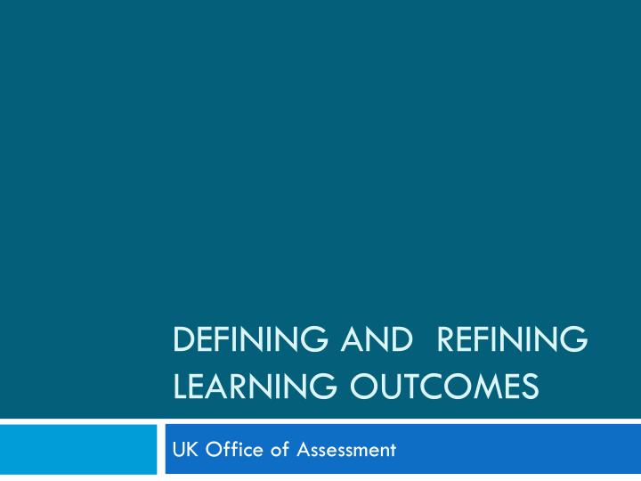 defining and refining learning outcomes