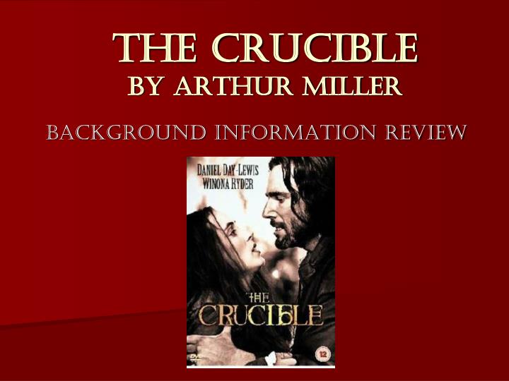 Ppt The Crucible By Arthur Miller Powerpoint Presentation Free Download Id3523051 7627