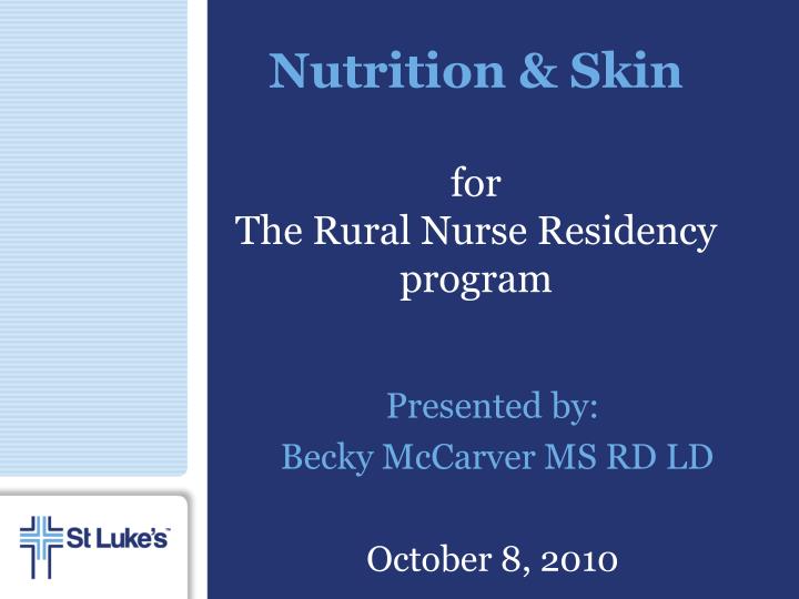 nutrition skin for the rural nurse residency program