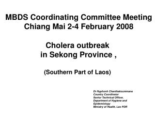 Cholera outbreak in Sekong Province , (Southern Part of Laos)