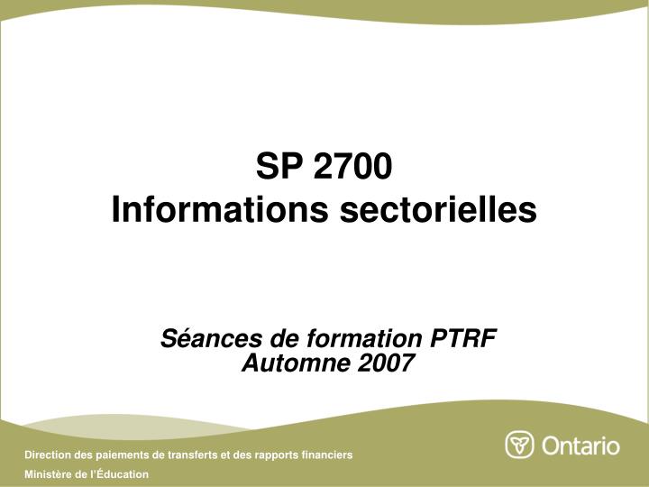 sp 2700 informations sectorielles