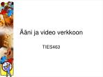 Ääni ja video verkkoon - slide 1