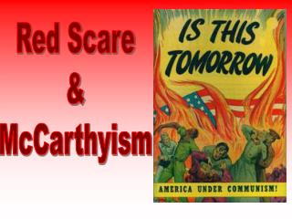 Red Scare &amp; McCarthyism