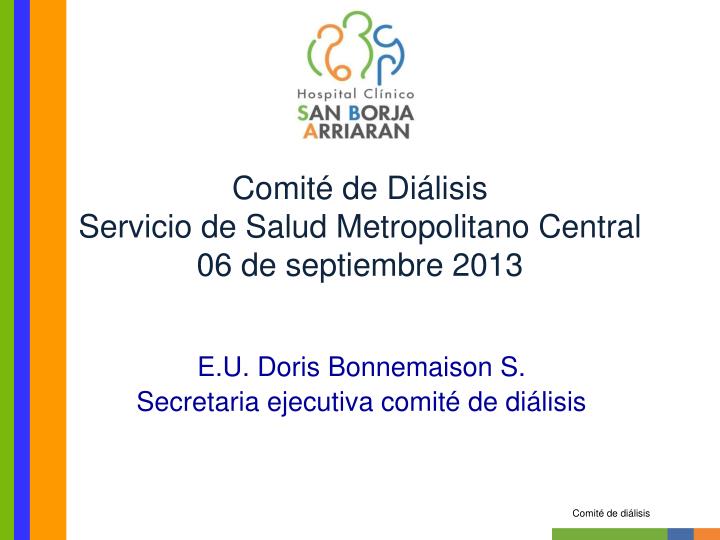 comit de di lisis servicio de salud metropolitano central 06 de septiembre 2013