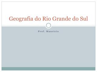 geografia do rio grande do sul