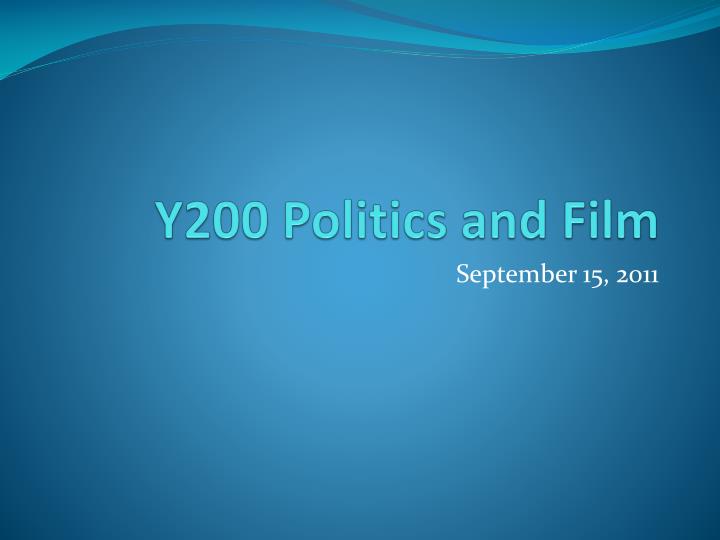 y200 politics and film