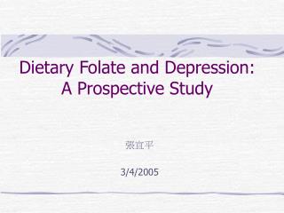 Dietary Folate and Depression: A Prospective Study