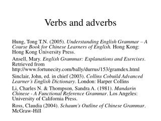 V erbs and adverbs