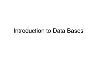 Introduction to Data Bases