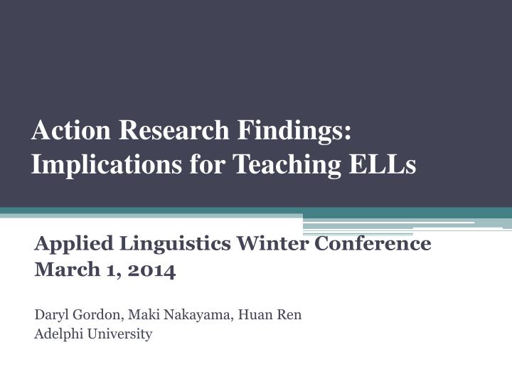 action research findings implications for teaching ells