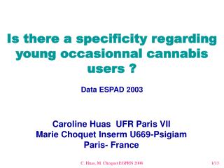 Is there a specificity regarding young occasionnal cannabis users ? Data ESPAD 2003
