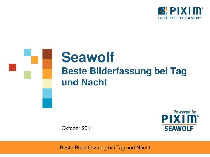 seawolf beste bilderfassung bei tag und nacht