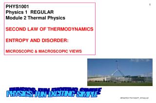 PHYS1001 Physics 1 REGULAR Module 2 Thermal Physics SECOND LAW OF THERMODYNAMICS