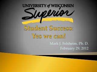 Student Success: Yes we can!