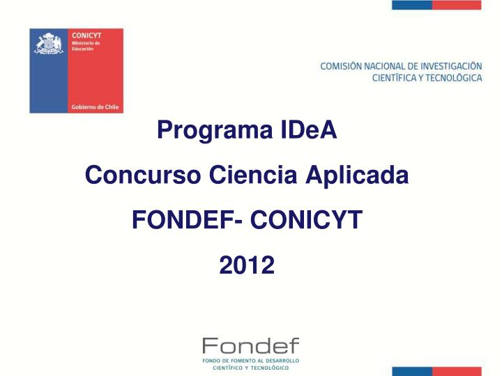 programa idea concurso ciencia aplicada fondef conicyt 2012